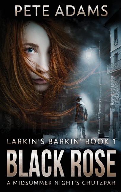 Black Rose: A Midsummer Nights Chutzpah