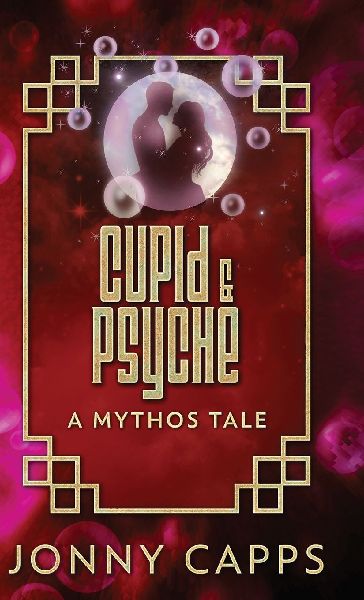 Cupid & Psyche: A Mythos Tale