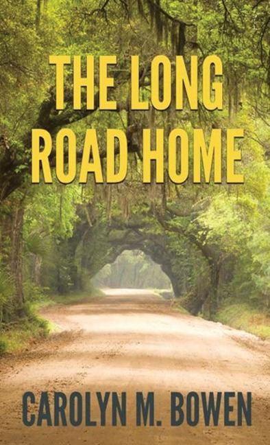 The Long Road Home: A Romantic Murder Mystery