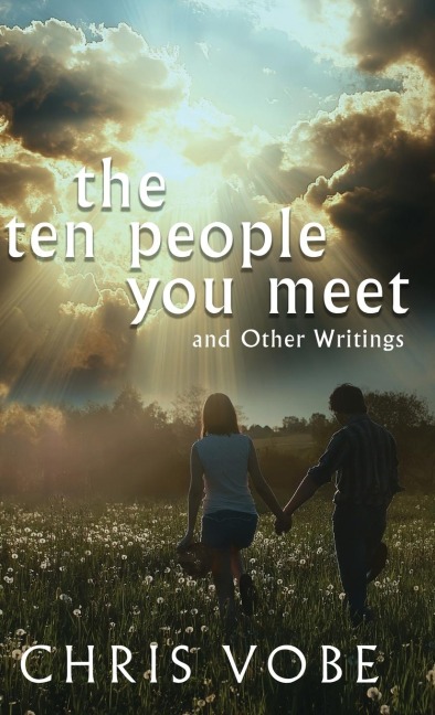 The Ten People You Meet: And Other Writings