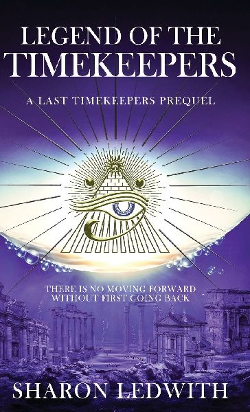 Legend of the Timekeepers: A Last Timekeepers Prequel