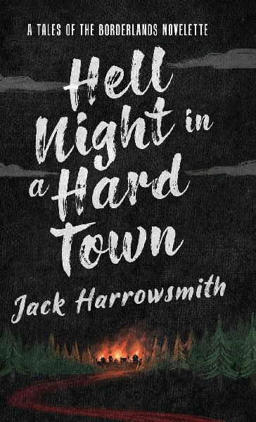 Hell Night in a Hard Town: A Tales of the Borderlands Novelette