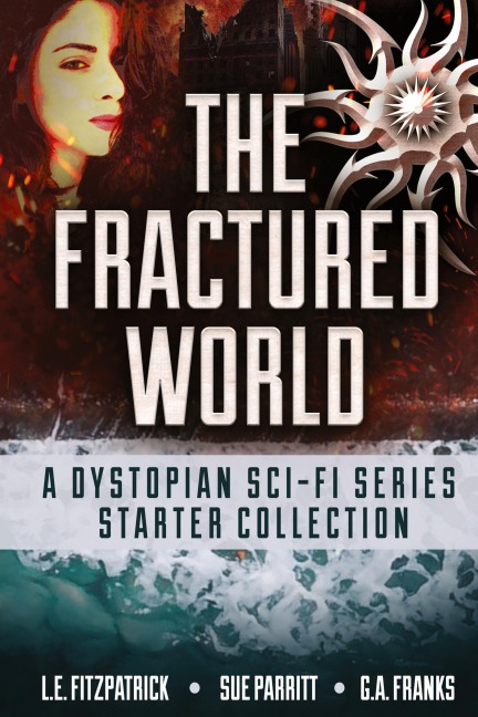 The Fractured World: A Dystopian Sci-Fi Series Starter Collection