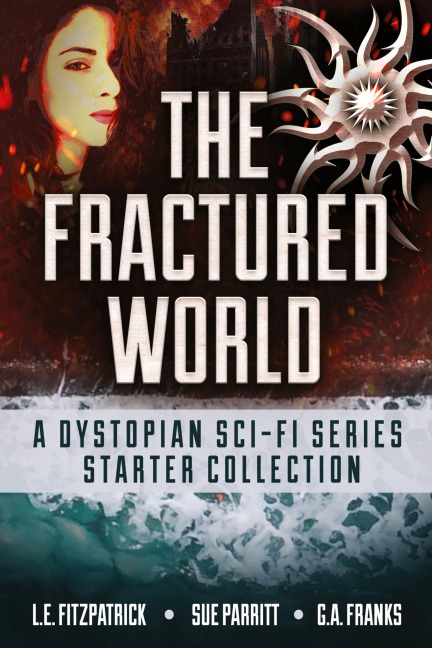 The Fractured World: A Dystopian Sci-Fi Series Starter Collection