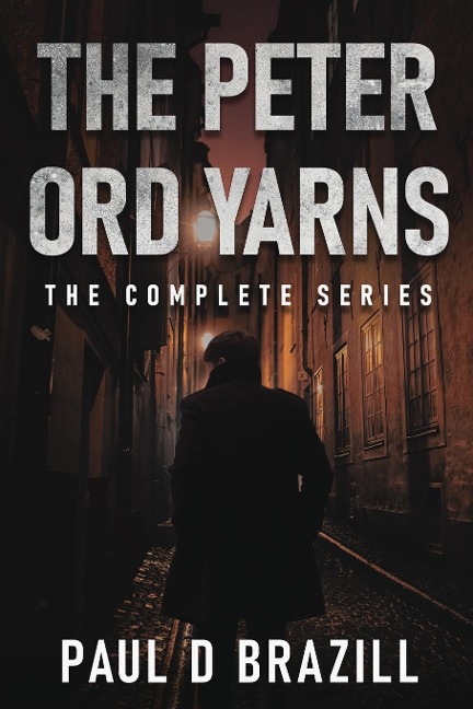 The Peter Ord Yarns: The Complete Series