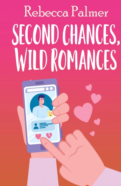 Second Chances, Wild Romances