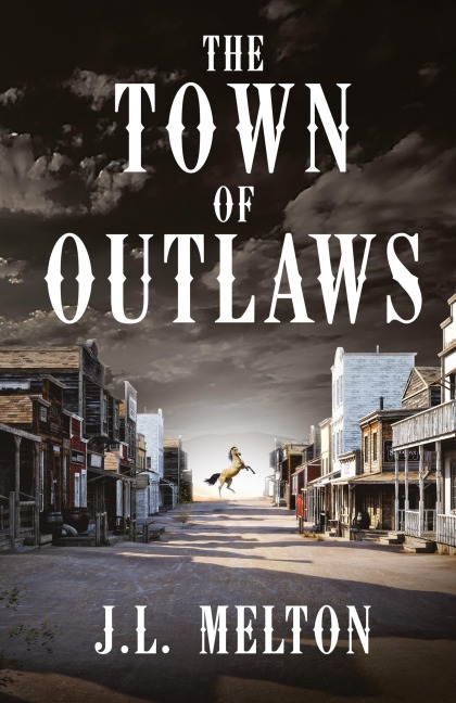 The Town Of Outlaws