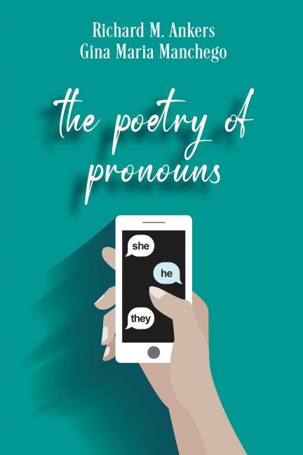 The Poetry of Pronouns: She. He. They.