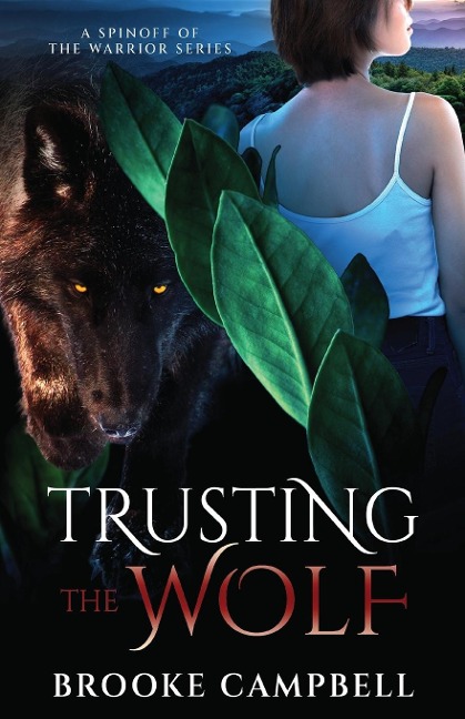Trusting the Wolf: A Spinoff of The Warrior Series