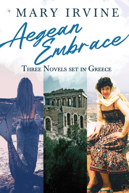 Aegean Embrace: Three Novels set in Greece