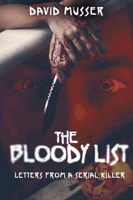 The Bloody List: Letters from a Serial Killer