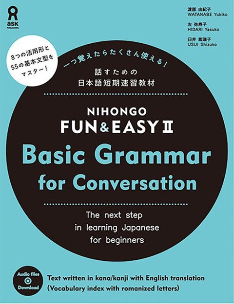 Nihongo Fun & Easy II: Basic Grammar for Conversation