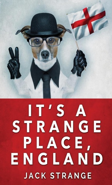 Its A Strange Place, England