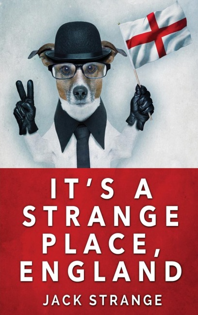 Its A Strange Place, England