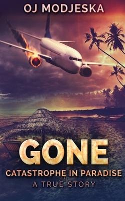 Gone: Catastrophe in Paradise