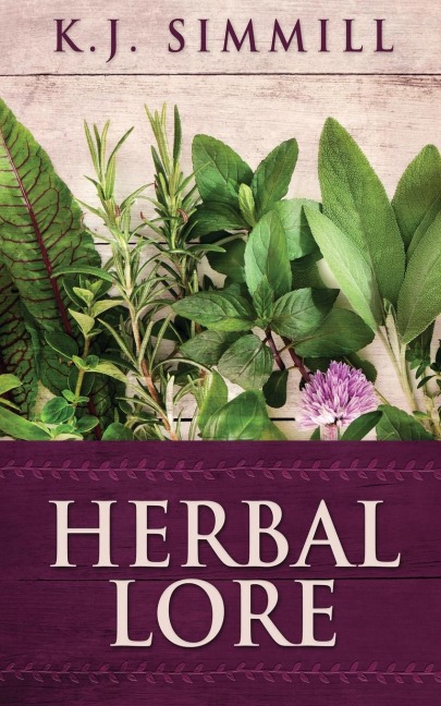 Herbal Lore: A Guide to Herbal Medicine