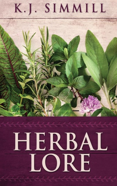 Herbal Lore: A Guide to Herbal Medicine
