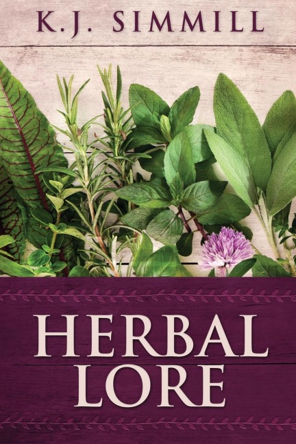Herbal Lore: A Guide to Herbal Medicine
