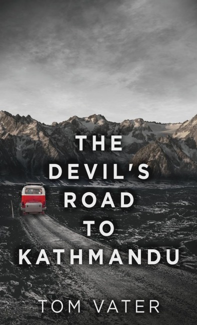 The Devils Road To Kathmandu