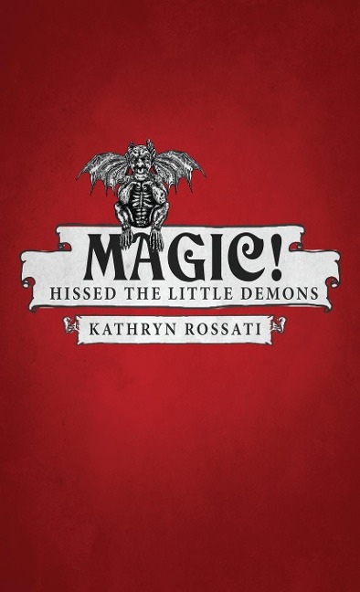 Magic! Hissed The Little Demons