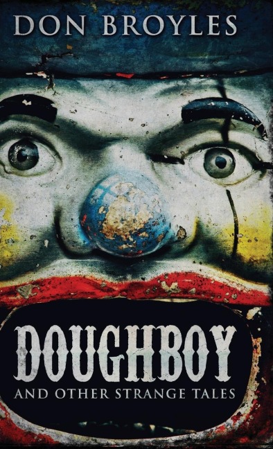 Doughboy: And Other Strange Tales