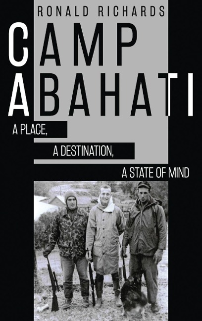 Camp Abahati: A Place, A Destination, A State Of Mind