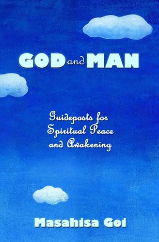 God and Man Guideposts for Spiritual Peace and Awakening