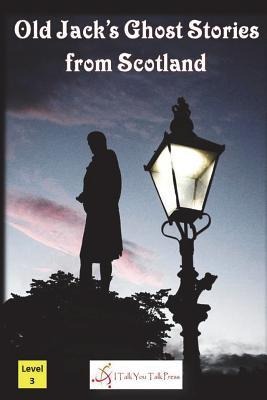 Old Jacks Ghost Stories from Scotland