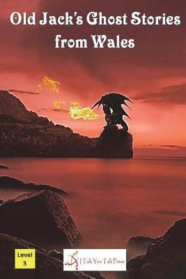 Old Jacks Ghost Stories from Wales