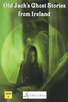 Old Jacks Ghost Stories from Ireland