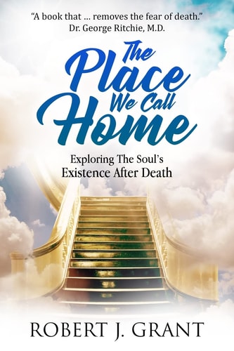 The Place We Call Home Exploring the Soul's Existence After Death