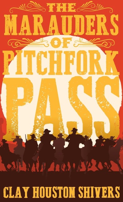 The Marauders Of Pitchfork Pass