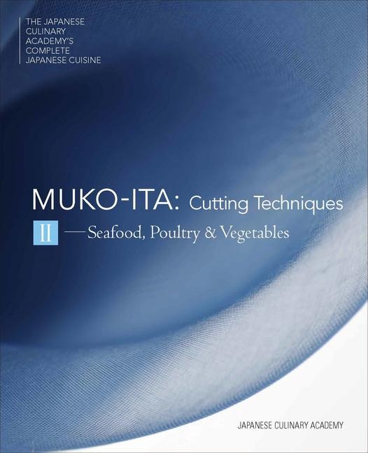 Mukoita II, Cutting Techniques: Seafood, Poultry, and Vegetables
