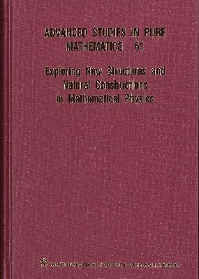 Exploring New Structures and Natural Constructions in Mathematical Physics
