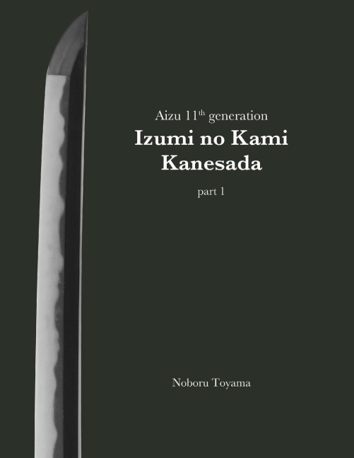 Aizu 11th generation Izumi no Kami Kanesada (part 1)