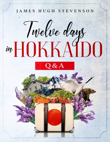 Twelve Days in Hokkaido Q & A
