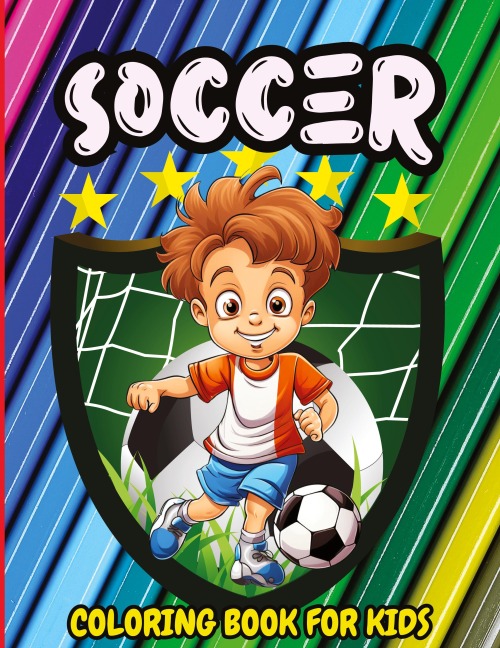 Soccer Coloring Book for Kids: Unique Sports Coloring Book Pages for Kids and Teens
