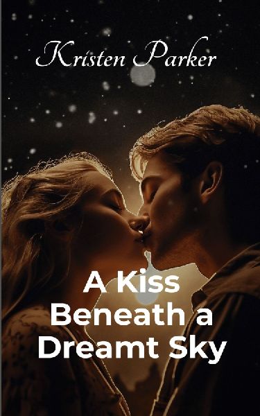 A Kiss Beneath a Dreamt Sky