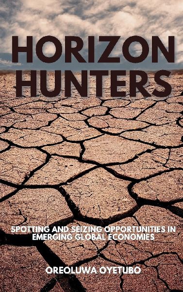 Horizon Hunters: Spotting and Seizing Opportunities in Emerging Global Economies