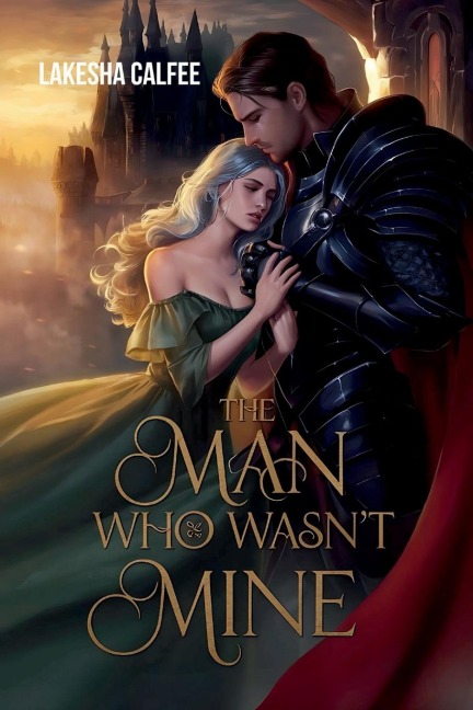 The Man Who Wasnt Mine: I loved him first, but now he belongs to someone else.