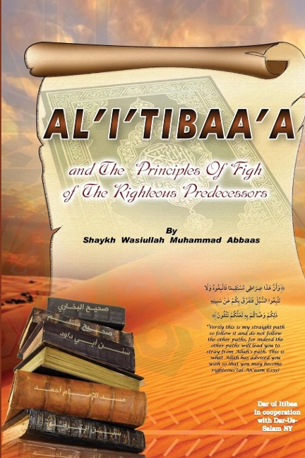 ALITIBAAA - AND THE PRINCIPLES OF FIQH OF THE RIGHTEOUS PREDECESSORS