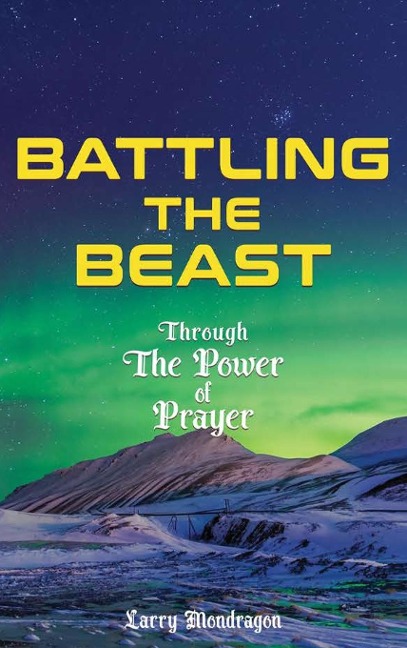 Battling the Beast - Through the power of prayer
