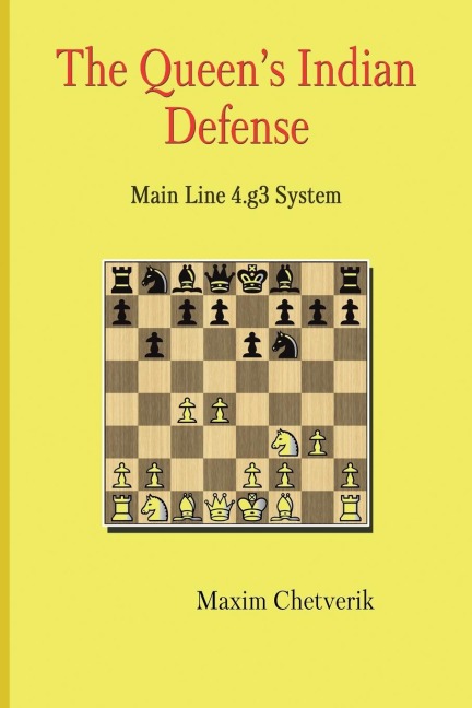 The Queens Indian Defense: Main Line 4.g3 System
