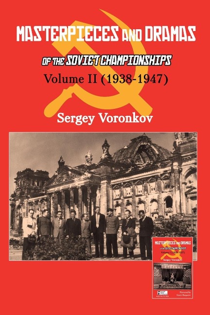 Masterpieces and Dramas of the Soviet Championships: Volume II (1938-1947)