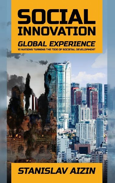 Social Innovation - Global Experience: 10 Nations Turning The Tide Of Societal Development