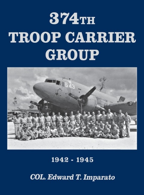 374th Troop Carrier Group 1942-1945: 1942-1945