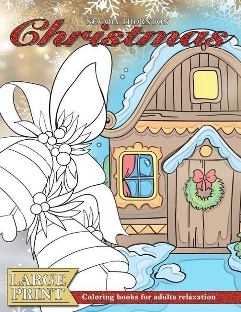 LARGE PRINT Coloring books for adults relaxation CHRISTMAS: (Dementia activities for seniors - Dementia coloring books)
