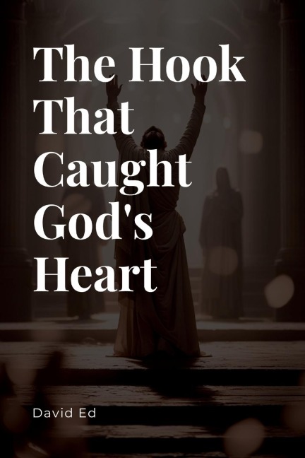 The Hook That Caught Gods Heart