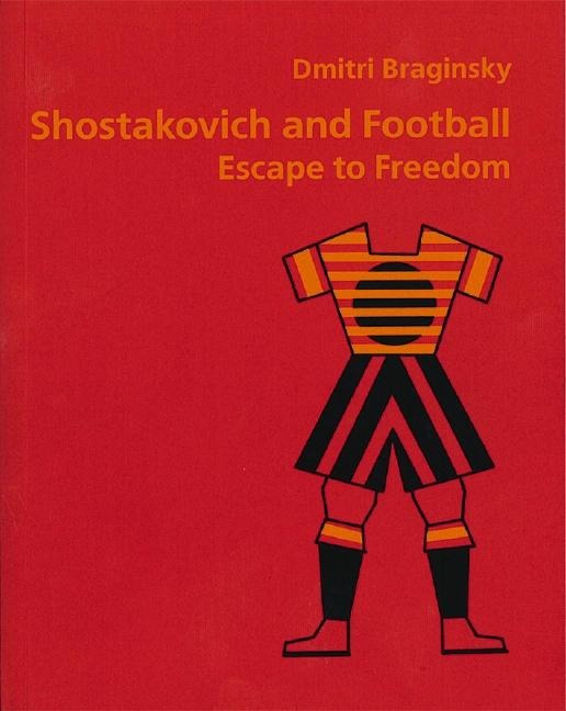 Shostakovich and Football: Escape to Freedom