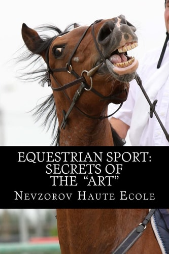 Equestrian Sport Secrets of the "Art"